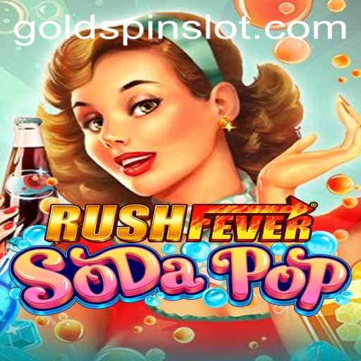 Exploring the Thrills of RushFeverSodaPop: A Deep Dive into Gameplay and Strategy