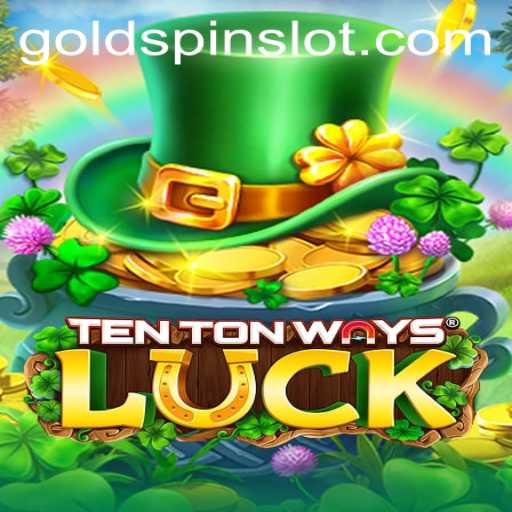 Mastering the Game of TenTonWaysLuck: Exploring the Thrills of Goldspin
